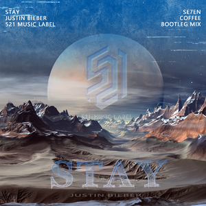 Stay（DJ Coffee & 小博 SE7EN Bootleg）