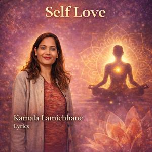 स्व-प्रेम – Self Love – Kamala Lamichhane