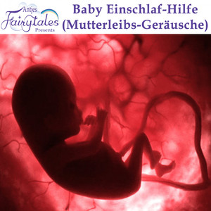 Baby Einschlaf-Hilfe (Mutterleibs-Geräusche)