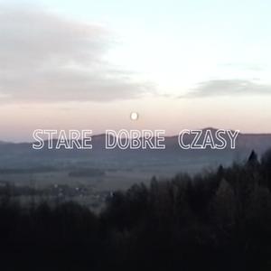 Stare dobre czasy