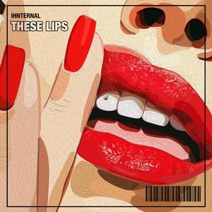 These Lips