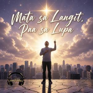 Mata sa Langit, Paa sa Lupa