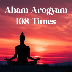 Aham Aarogyam Mantra 108 Times