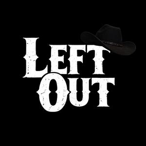 Left Out (feat. DakotaAlone)