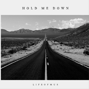 Hold Me Down