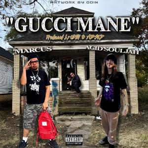 Gucci Mane (feat. Acid Souljah)
