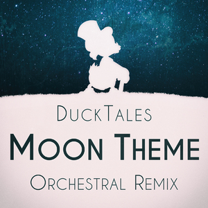 The Moon (from "DuckTales") (Orchestral Remix)