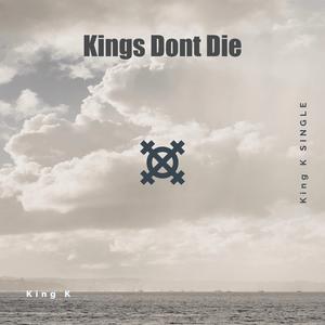 Kings Don't Die