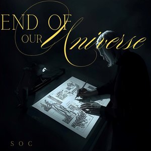 End of Our Universe