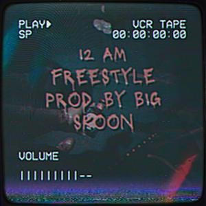 12 A M F R E E S T Y L E (feat. Big Skoon)