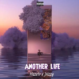 Another Life (feat. J Rizzy)