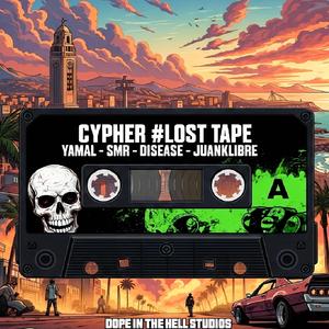 Cypher #Lost Tape (feat. Smr, Disease, Juanklibre & Zamurai Skills)
