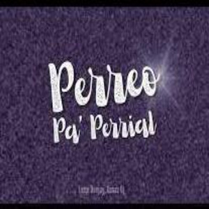 Perreo Pa Perriar