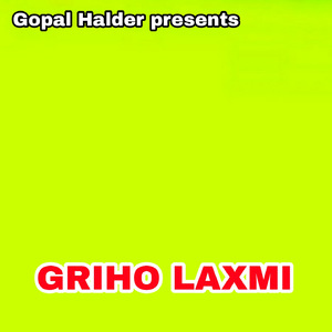 GRIHO LAXMI