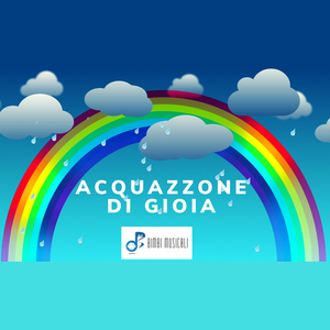Acquazzone di gioia
