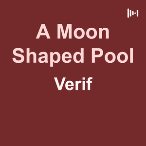 A Moon Shaped Pool