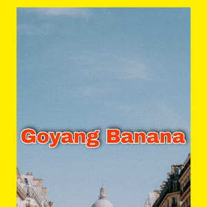 Goyang Banana