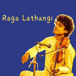Raga Lathangi