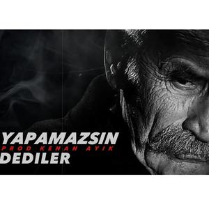 Yapamazsın Dediler