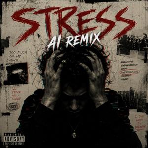 Stress (AI Remix)