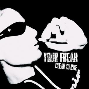 your freak