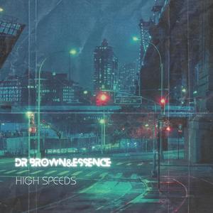 HighSpeeds (feat. Essence)