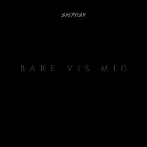 Bare Vis Mig