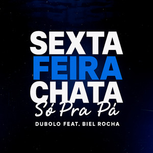 Sexta Feira Chata, Só pra Pá