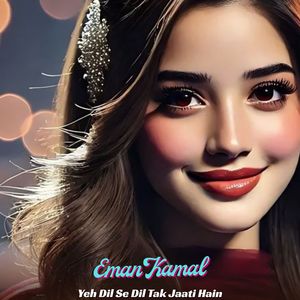 Yeh Dil Se Dil Tak Jaati Hain