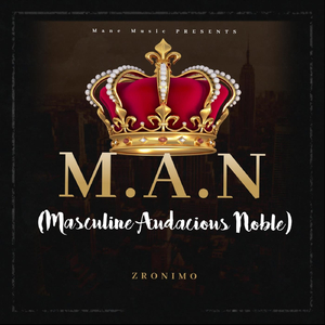 M.A.N (Masculine Audacious Noble)