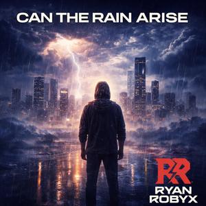 Can The Rain Arise