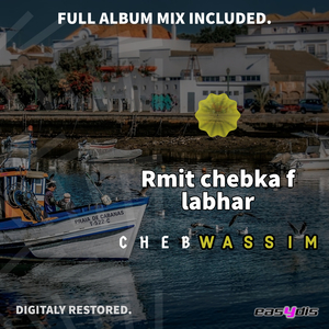 Rmit chebka f labhar (FULL ALBUM MIX)
