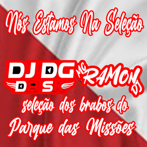 Nós Estamos na Seleção - Seleção dos Brabos do Parque das Missões
