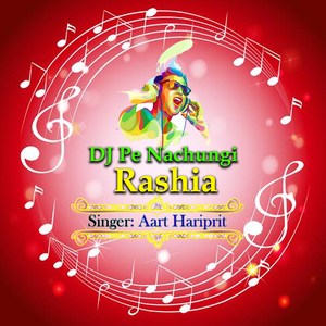 DJ Pe Nachungi Rashia