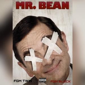 Mr. Bean (feat. FGM Twin)