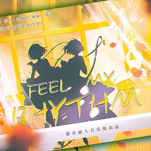 Feel My Rhythm（5p绝美女声合唱）
