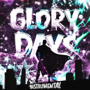 GLORY DAYS (Instrumental)