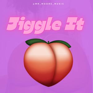 Jiggle It