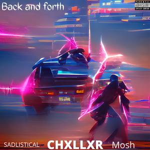 Back and Forth (feat. Mosh & Sadlistical)