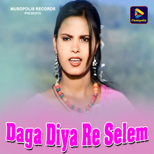 Daga Diya Re Selem