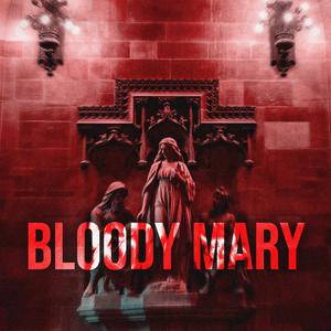 Bloody Mary (Sped Up)