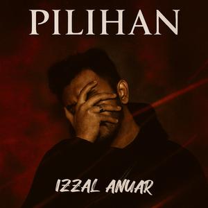 PILIHAN (feat. Alif Hakimi)