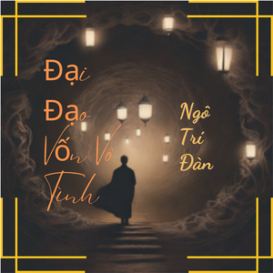 Đại Đạo Vốn Vô Tình