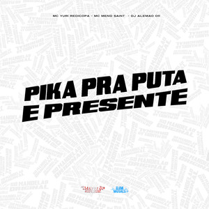 Pika pra Puta e Presente
