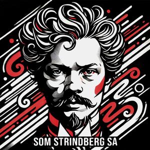 Som Strindberg sa