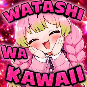 Watashi Wa Kawaii