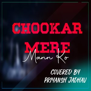 Chookar Mere Mann Ko (Live)
