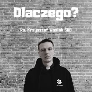 Dlaczego?