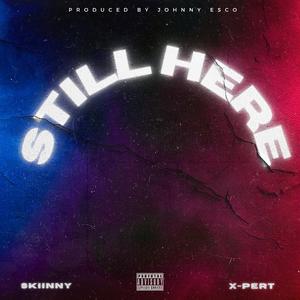 STILL HERE (feat. X-Pert)