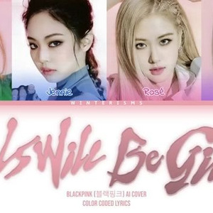 BLACKPINK - Girls Will Be Girls